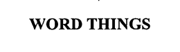 WORD THINGS trademark