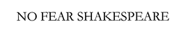 NO FEAR SHAKESPEARE trademark