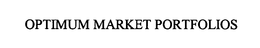 OPTIMUM MARKET PORTFOLIOS trademark