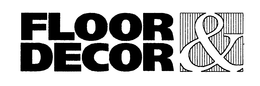 FLOOR & DECOR trademark