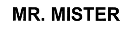 MR. MISTER trademark