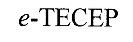 E-TECEP trademark