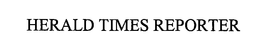 HERALD TIMES REPORTER trademark