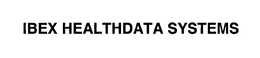 IBEX HEALTHDATA SYSTEMS trademark