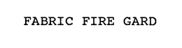 FABRIC FIRE GARD trademark