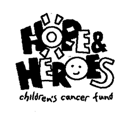 HOPE & HEROES CHILDREN'S CANCER FUND trademark