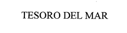 TESORO DEL MAR trademark