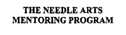 THE NEEDLE ARTS MENTORING PROGRAM trademark