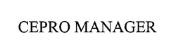 CEPRO MANAGER trademark