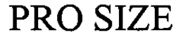 PRO SIZE trademark