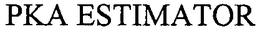 PKA ESTIMATOR trademark