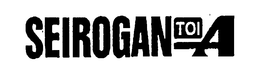 SEIROGAN TOI A trademark