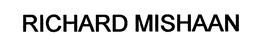 RICHARD MISHAAN trademark