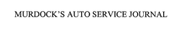 MURDOCK'S AUTO SERVICE JOURNAL trademark