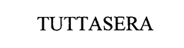 TUTTASERA trademark