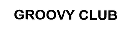 GROOVY CLUB trademark