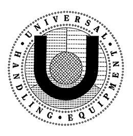 U UNIVERSAL HANDLING EQUIPMENT trademark