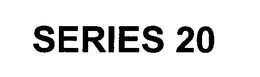 SERIES 20 trademark