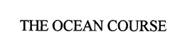 THE OCEAN COURSE trademark