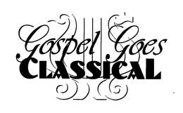 GOSPEL GOES CLASSICAL trademark