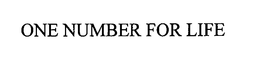 ONE NUMBER FOR LIFE trademark