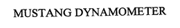 MUSTANG DYNAMOMETER trademark