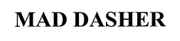 MAD DASHER trademark