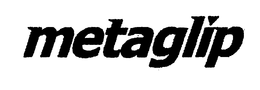 METAGLIP trademark