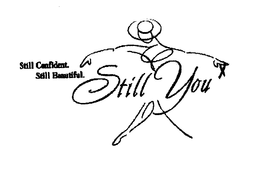 STILL CONFIDENT. STILL BEAUTIFUL. STILL YOU trademark