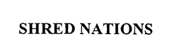 SHRED NATIONS trademark