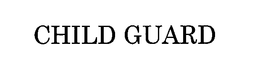 CHILD GUARD trademark