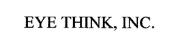 EYE THINK, INC. trademark