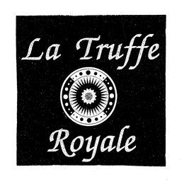 LA TRUFFE ROYALE trademark