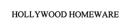 HOLLYWOOD HOMEWARE trademark