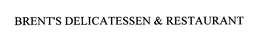 BRENT'S DELICATESSEN & RESTAURANT trademark