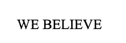 WE BELIEVE trademark