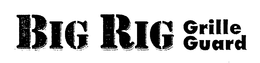 BIG RIG GRILLE GUARD trademark