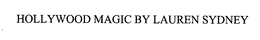 HOLLYWOOD MAGIC BY LAURIN SYDNEY trademark