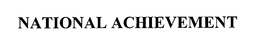 NATIONAL ACHIEVEMENT trademark