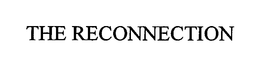 THE RECONNECTION trademark