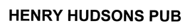 HENRY HUDSONS PUB trademark