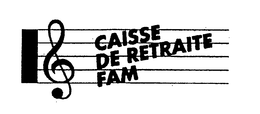 CAISSE DE RETRAITE FAM trademark