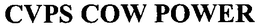 CVPS COW POWER trademark