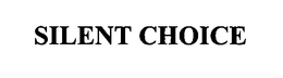 SILENT CHOICE trademark