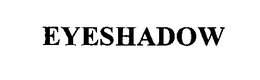 EYESHADOW trademark