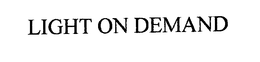 LIGHT ON DEMAND trademark