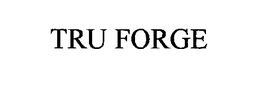 TRU FORGE trademark
