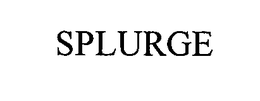 SPLURGE trademark