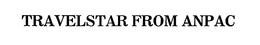 TRAVELSTAR FROM ANPAC trademark