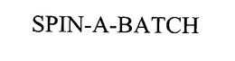 SPIN-A-BATCH trademark